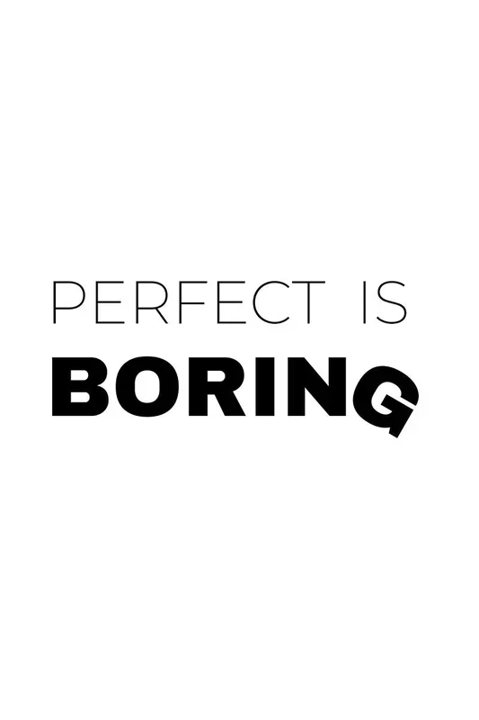 PERFECT IS BORING 90×60 – Drimdeco